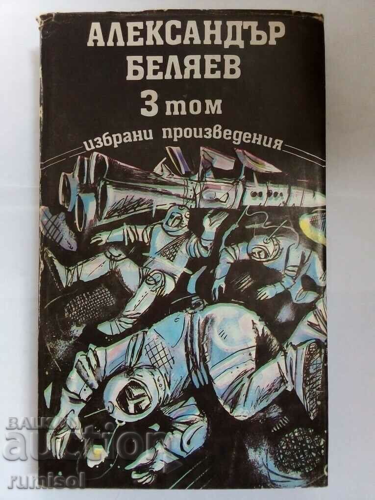 Alexander Belyaev - Selected Works - Volume 3