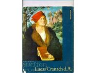 Lucas Cranach d.Ä. / in German /, Henschelverlag ...