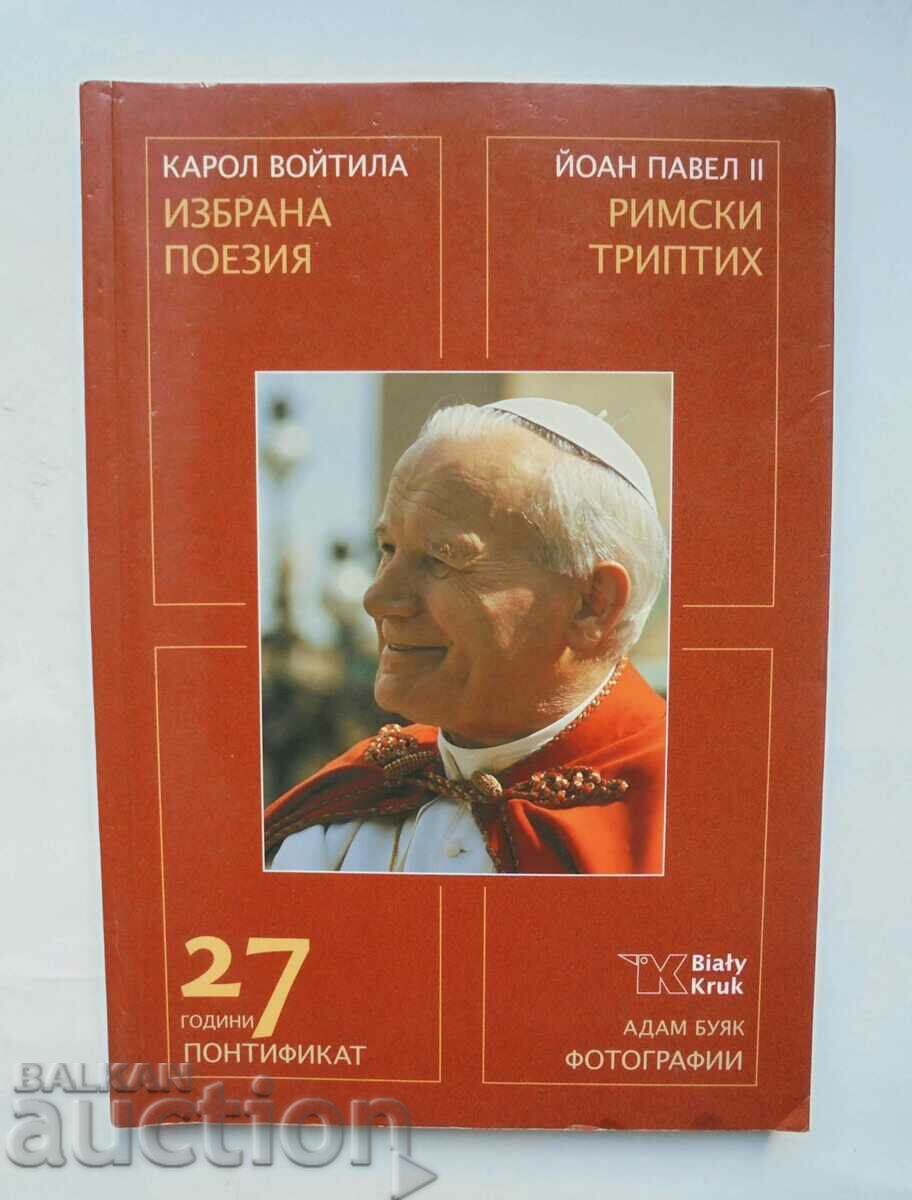Selected poetry; Roman Triptych - Pope John Paul II 2005