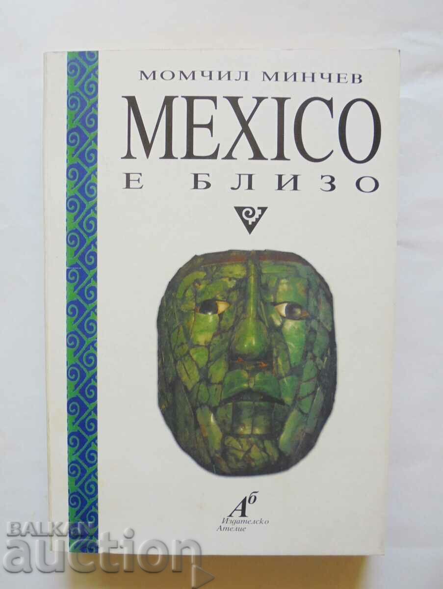 Mexico е близо - Момчил Минчев 1999 г. Мексико