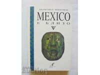Mexico is close - Momchil Minchev 1999 Mexico