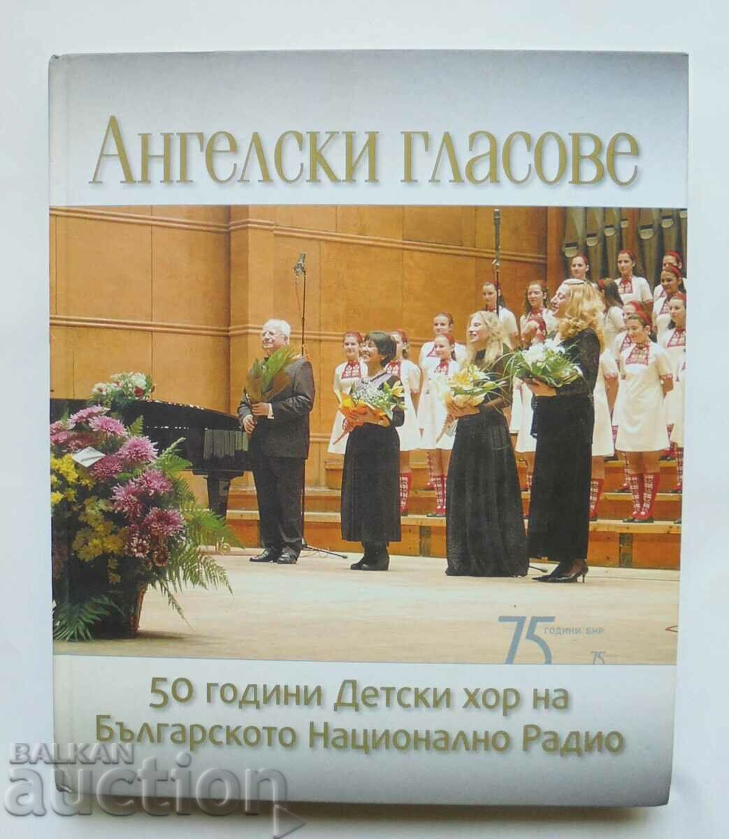 Angelic Voices 50 de ani de cor de copii al Radioului Național Bulgar Hristo Nedyalkov