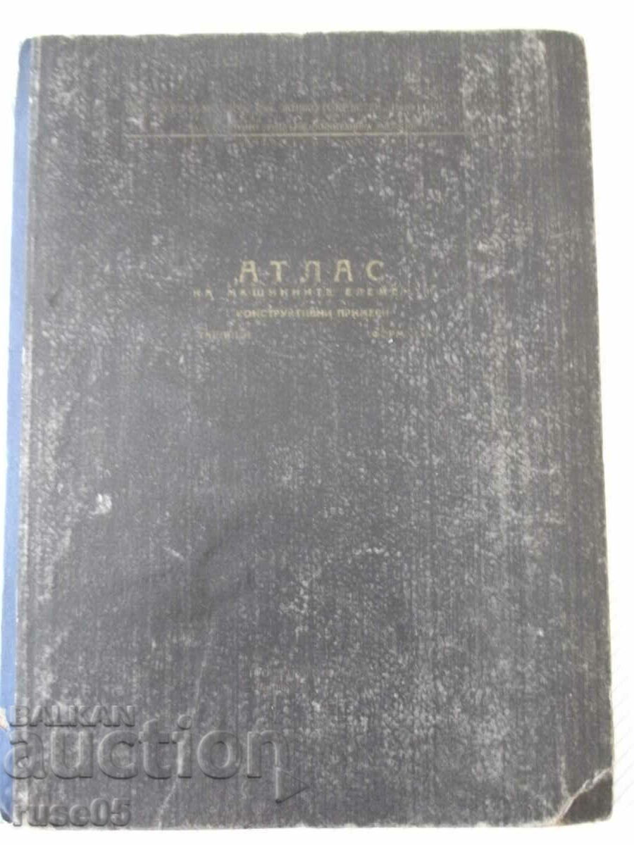 Cartea „Atlasul elementelor mașinii – Angel Mollov” - 218 pagini.