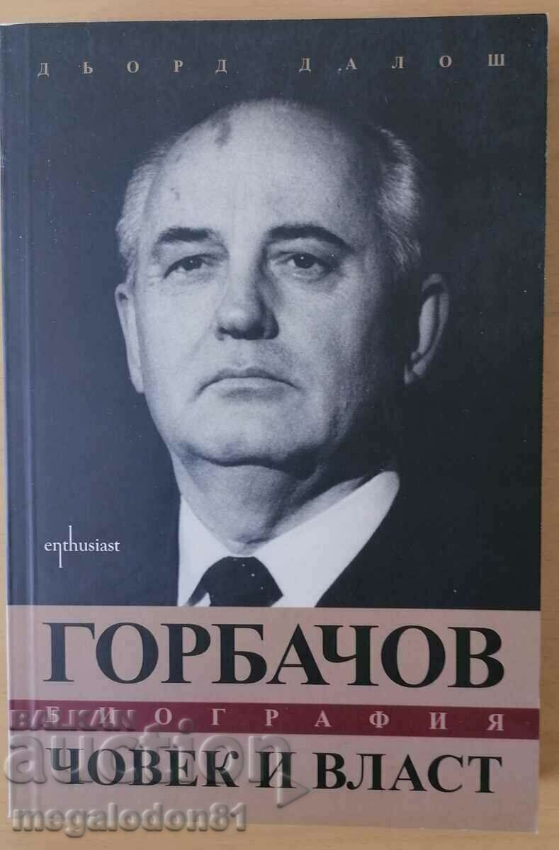 Дьорд Далош - Горбачов, човек и власт