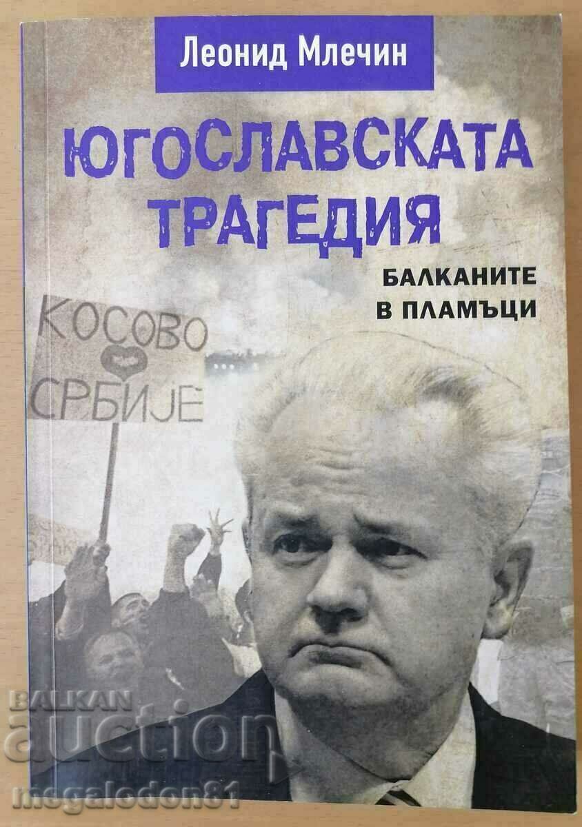 Leonid Mlechin - The Yugoslav Tragedy Leonid Mlechin - The Yugoslav Tragedy