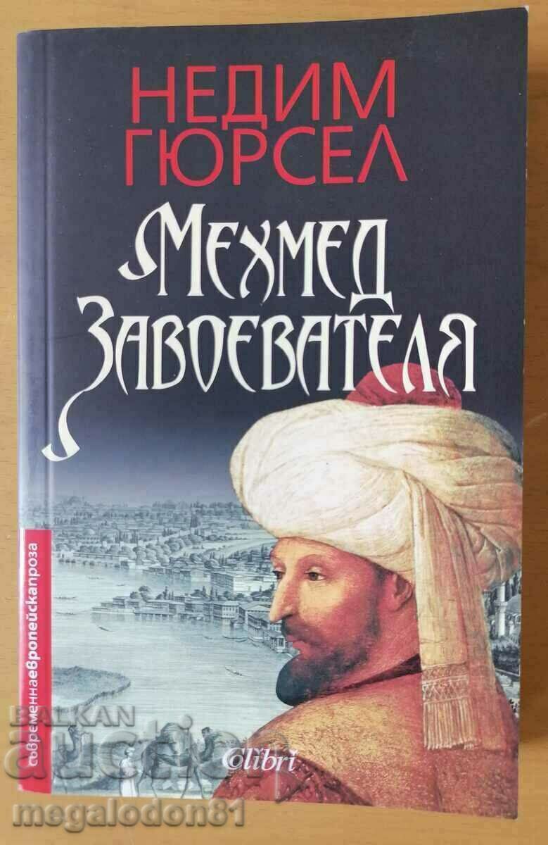 Nedim Gursel - Mehmed Cuceritorul
