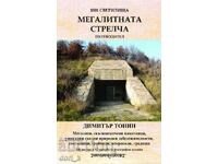 1001 svetilishta. Volumul 5: Megalitul Strelea