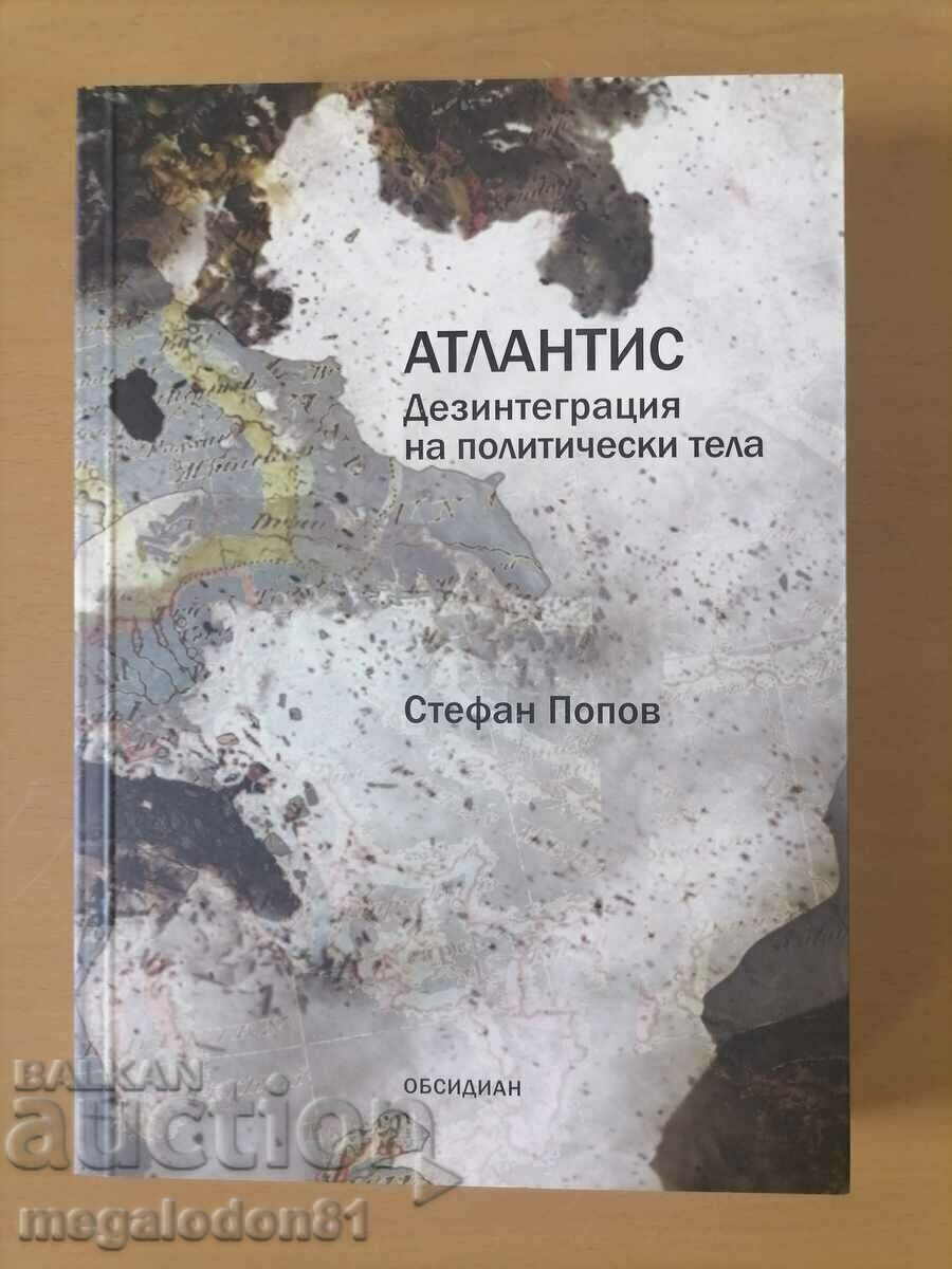 Стефан Попов - Атлантис, дезинтеграция на полит. тела