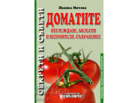 Tomatoes: Growing, diseases and pests, storage