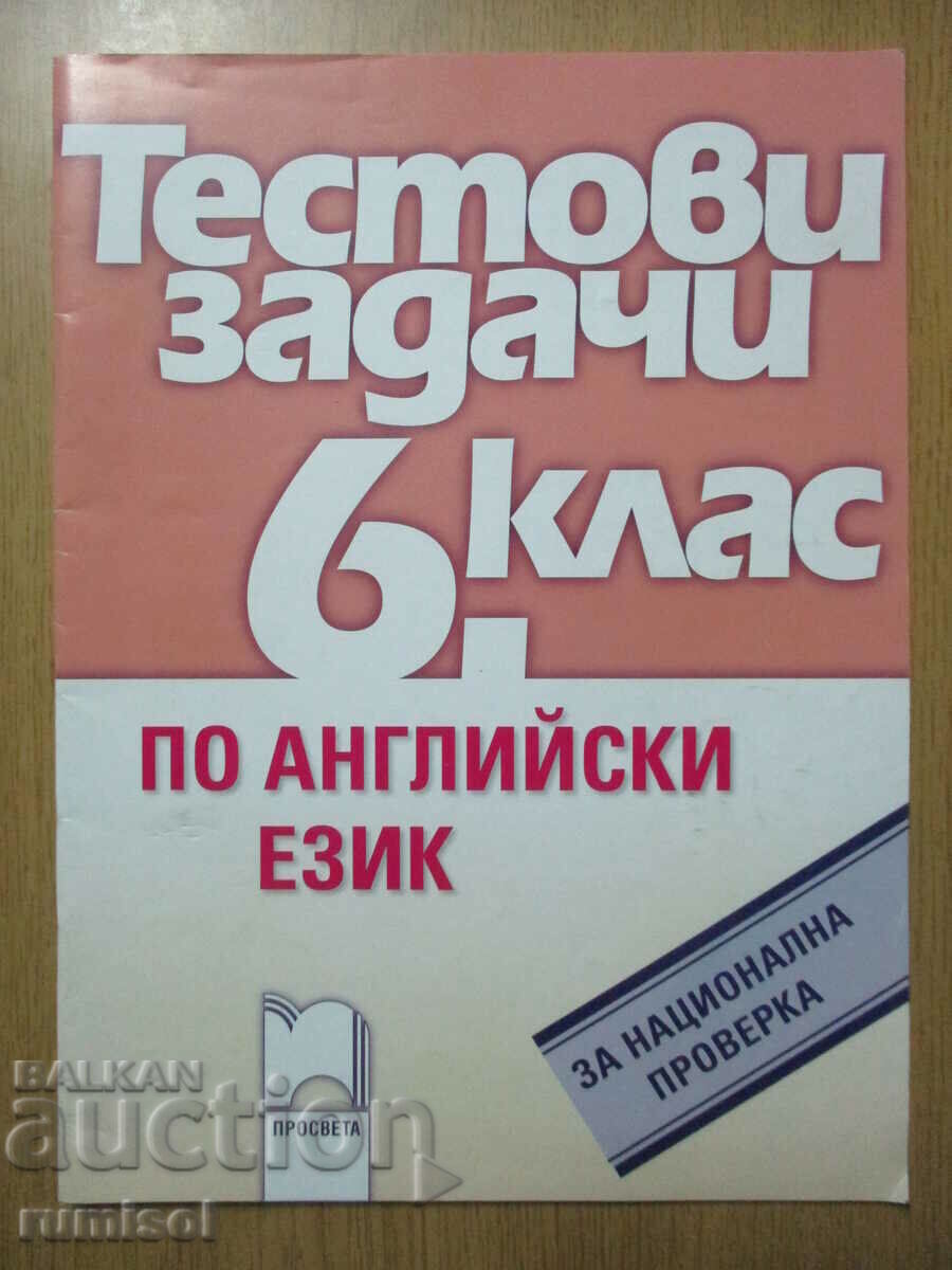 Sarcini de testare în limba engleză - clasa a VI-a Sarcini de testare în limba engleză - clasa a VI-a
