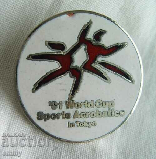 Badge World Cup in Sports Acrobatics, Tokyo 1991 with price 12.00 BGN | € 6.14 Badge World Cup in Sports Acrobatics, Tokyo 1991 with price 12.00 BGN | € 6.14
