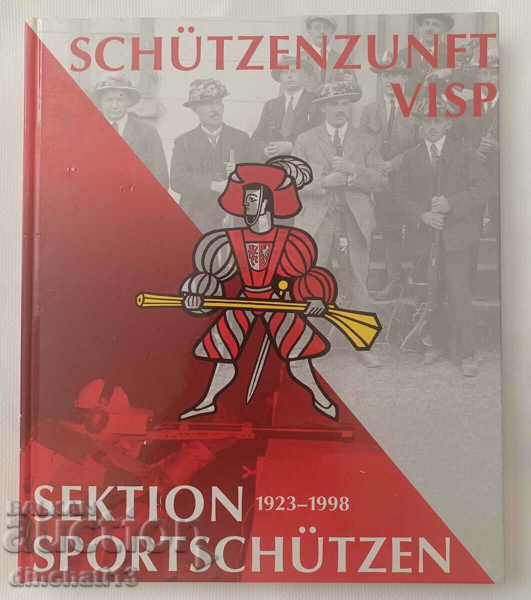 Schützenzunft Visp Sektion Sportschützen 1923 - 1998 Trageri