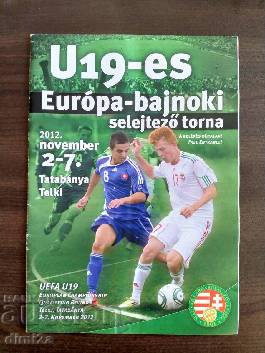 program de fotbal Bulgaria juniori 19 la turneul din Ungaria 2012
