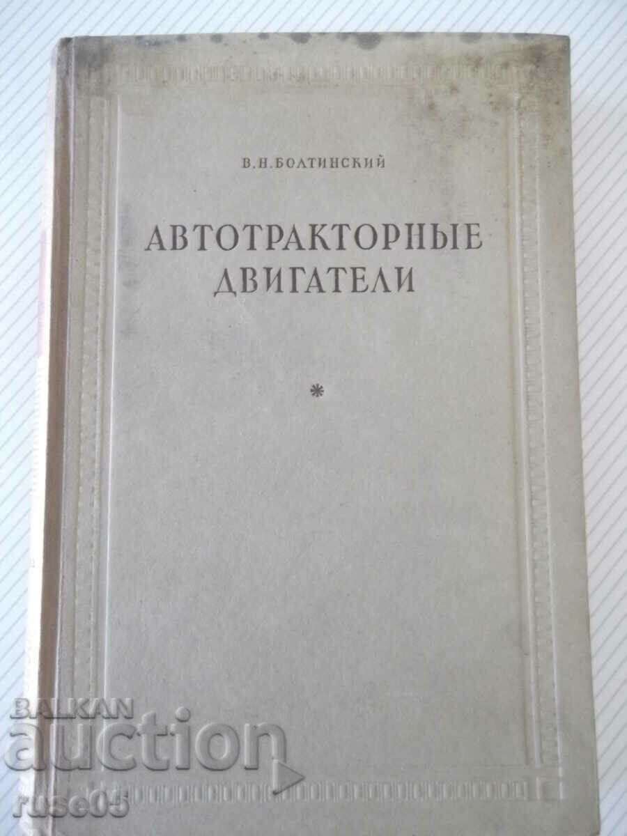 Cartea „Motoare de autotractor - V.N. Boltinsky” - 624 pagini.