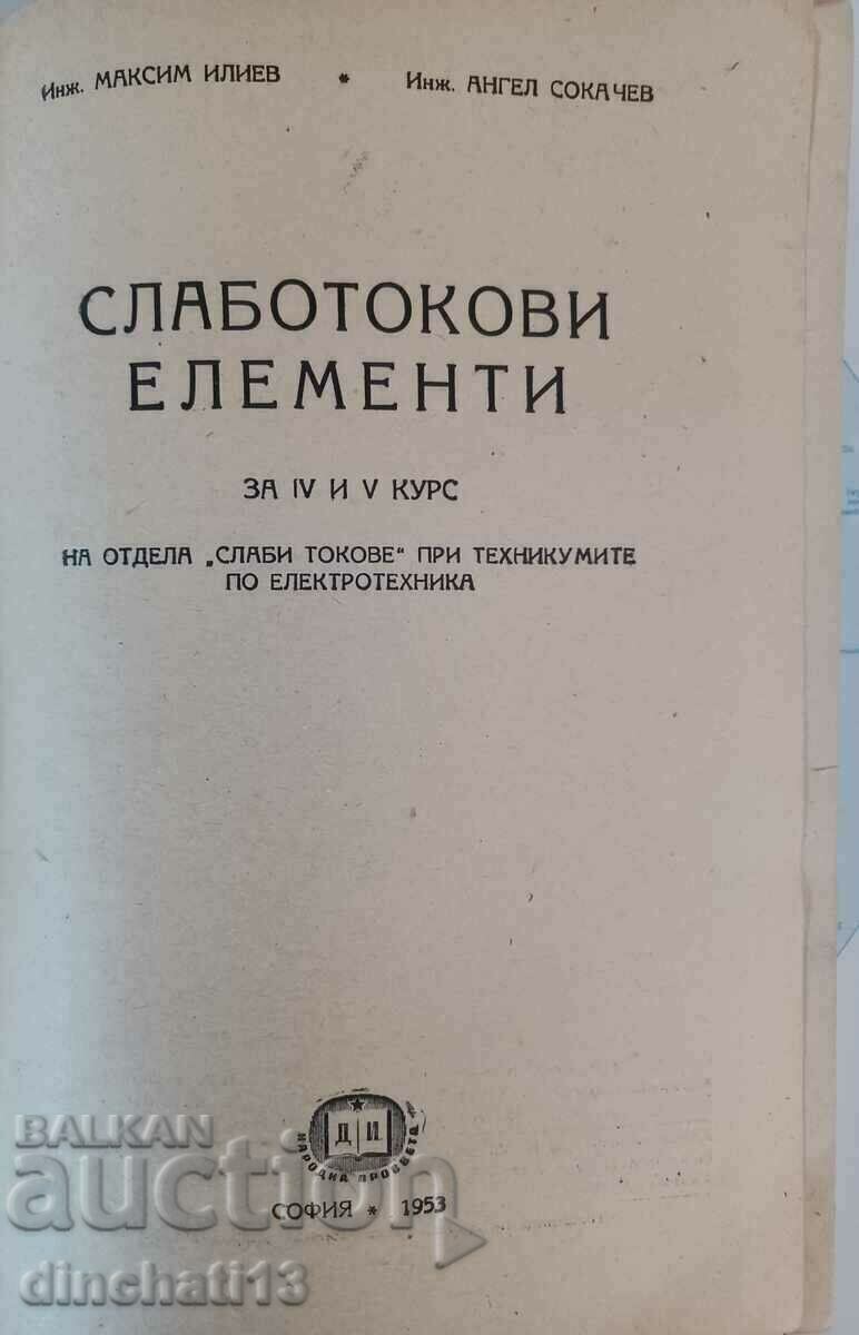 Low current elements: Maxim Iliev, Angel Sokachev with price 14.00 BGN | € 7.16 Low current elements: Maxim Iliev, Angel Sokachev with price 14.00 BGN | € 7.16