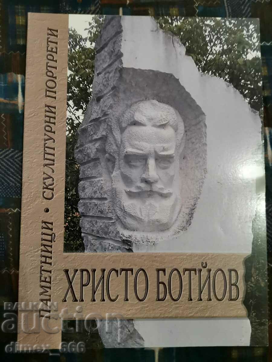 Христо Ботйов. Паметници, скулптурни портрети