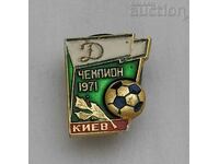 DINAMO DE FOTBAL KYIV CAMPION 1971 INSIGNA URSS