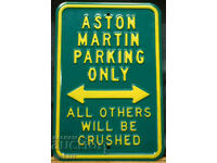 Placă metalică ASTON MARTIN PARKING ONLY UK