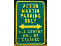 Метална Табела ASTON MARTIN PARKING ONLY  UK