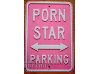 Μεταλλική επιγραφή PORN STAR PARKING UK