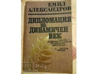 Diplomacy of a dynamic century Emil Alexandrov