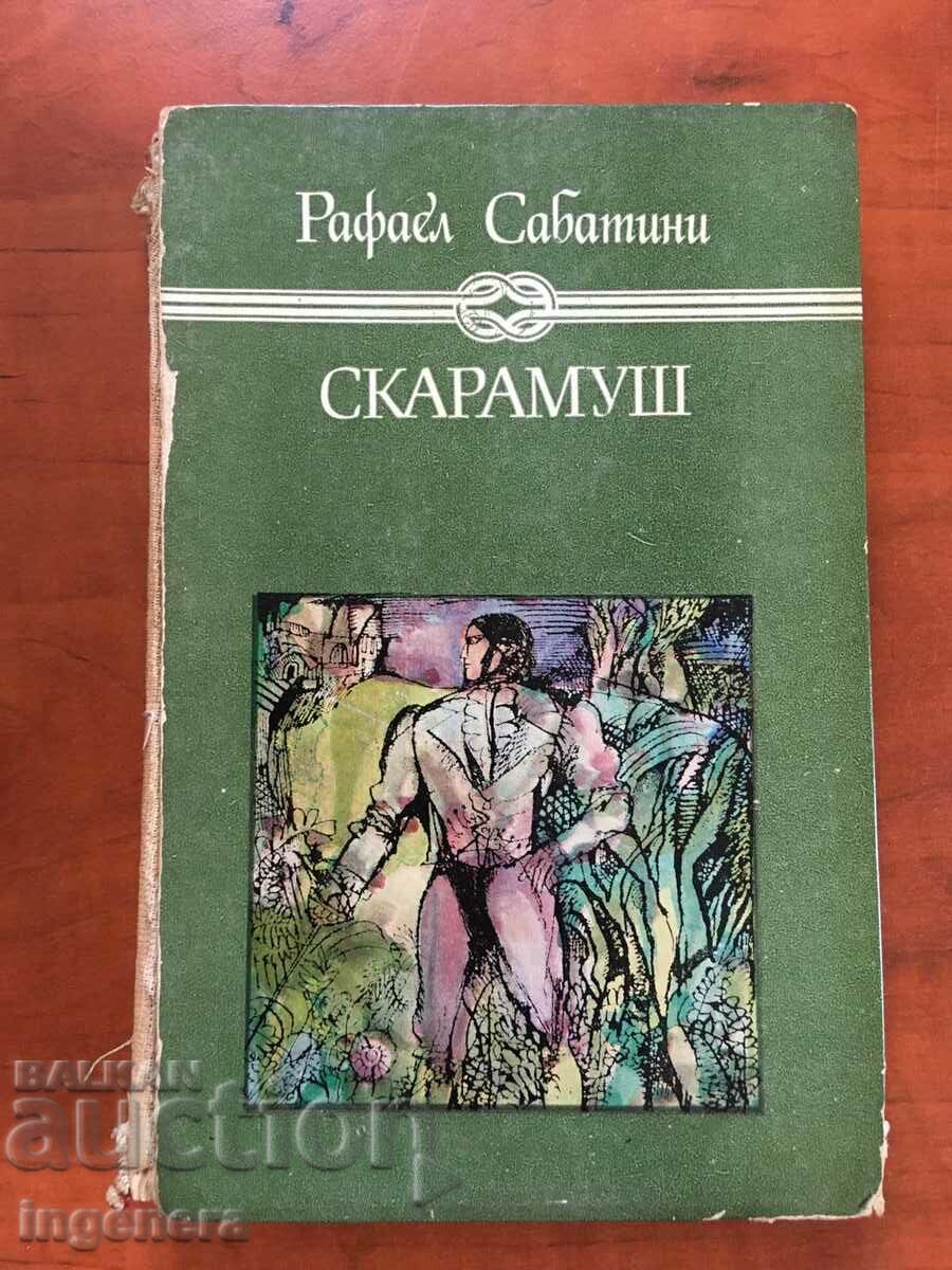 BOOK-RAFAEL SABATINI-SCARAMUSH-1980