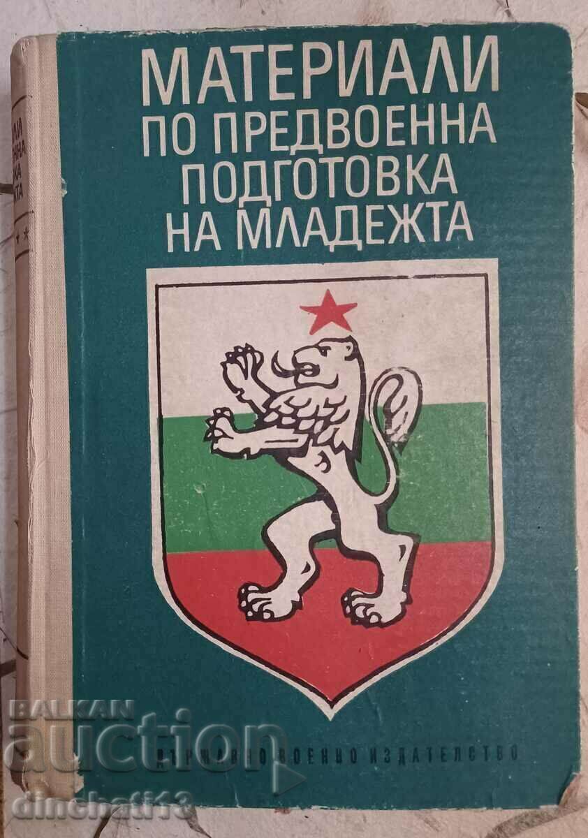 Materiale despre pregătirea tinerilor dinainte de război Materiale despre pregătirea tinerilor dinainte de război