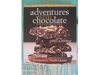 Adventures with Chocolate: 80 Sensational Recipes