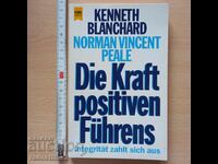 Die Kraft positiven Führens Kenneth Blanchard Norman Vincent