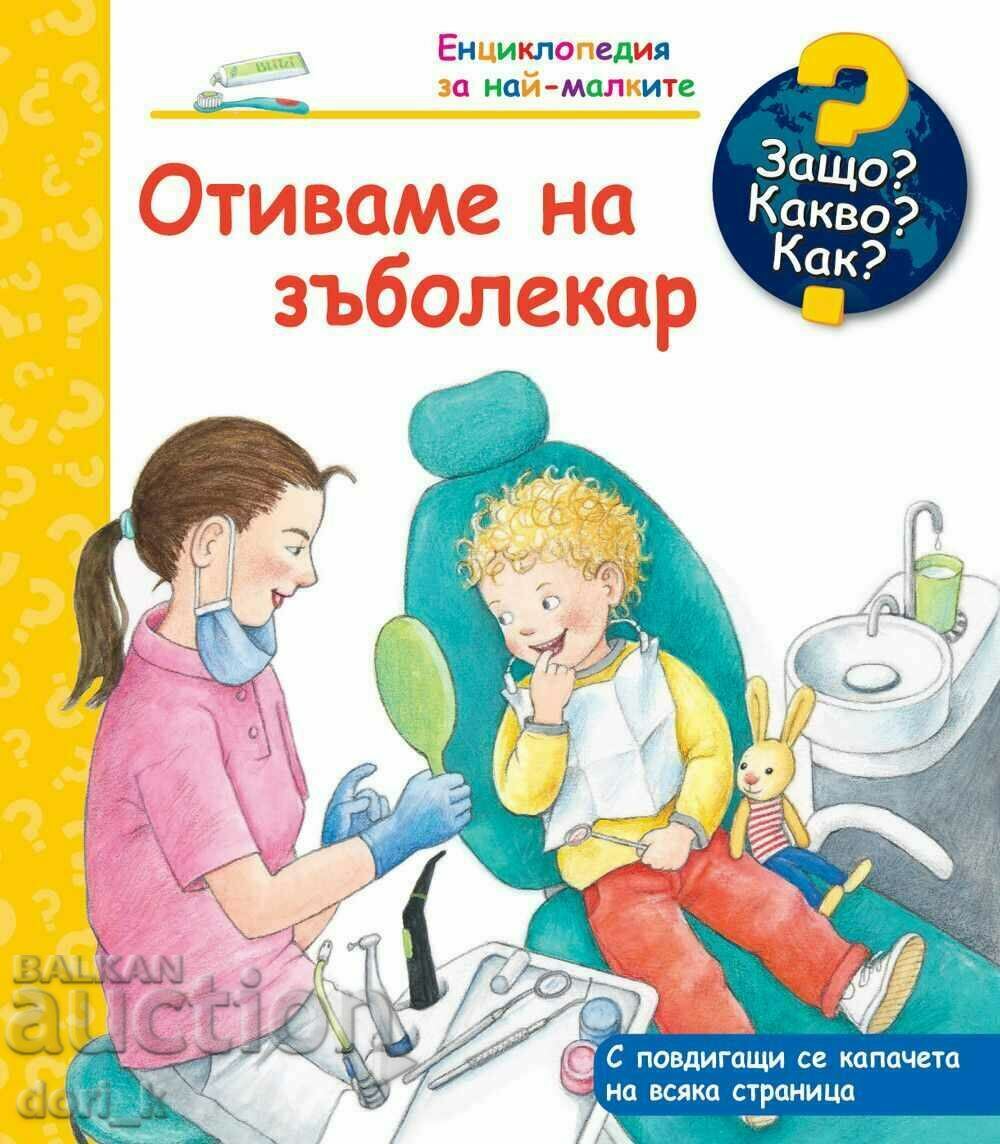 Encyclopedia for the youngest: We are going to the dentist