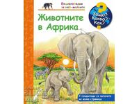 Enciclopedie pentru cei mici: Animalele Africii