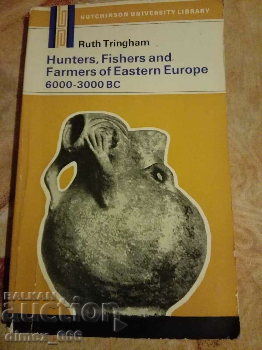 Hunters, Fishers and Farmers of Eastern Europe 6000-3000 BC