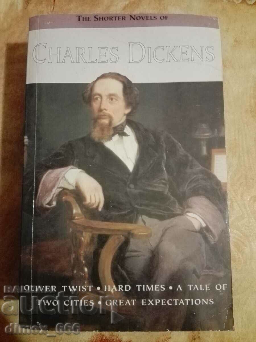 Romanele mai scurte ale lui Charles Dickens Charles Dickens