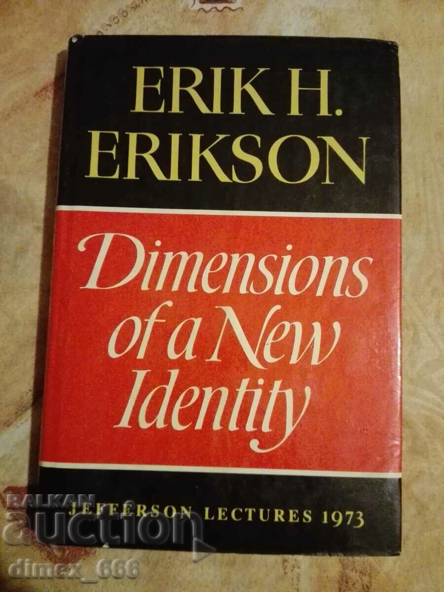 Dimensions of a New Identity Erik H. Erikson