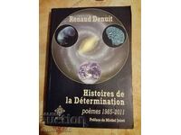 Histoires de la Determination. Poemes 1985-2011	Renaud Denui