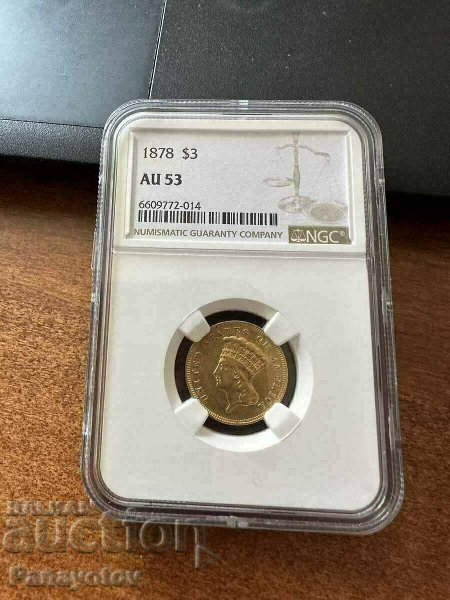 3 DOLLAR 1878 AMERICA GOLD GRADE AU 53 RARE NGC PCGS 3 DOLLAR 1878 AMERICA GOLD GRADE AU 53 RARE NGC PCGS