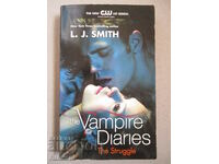 The Vampire Diaries - τόμ. 2: The Struggle - L.J. Smith