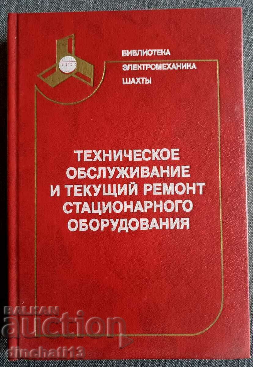 Maintenance and ongoing repair of stationary Maintenance and ongoing repair of stationary