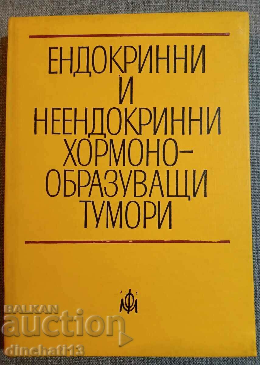 Endocrine and non-endocrine hormone-producing tumors Endocrine and non-endocrine hormone-producing tumors