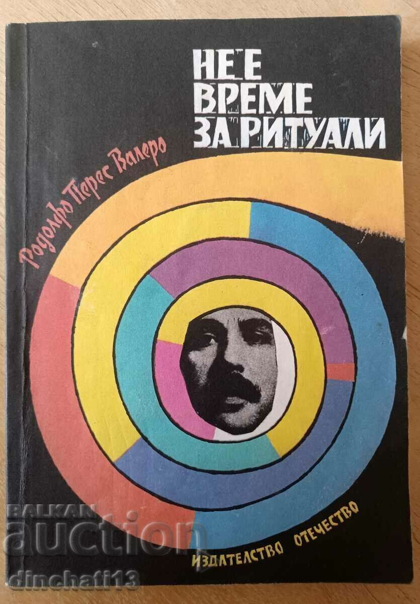 No Time for Rituals: Rodolfo Pérez Valero