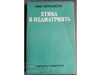 Ethics in Pediatrics - Ivan P. Kerekovski
