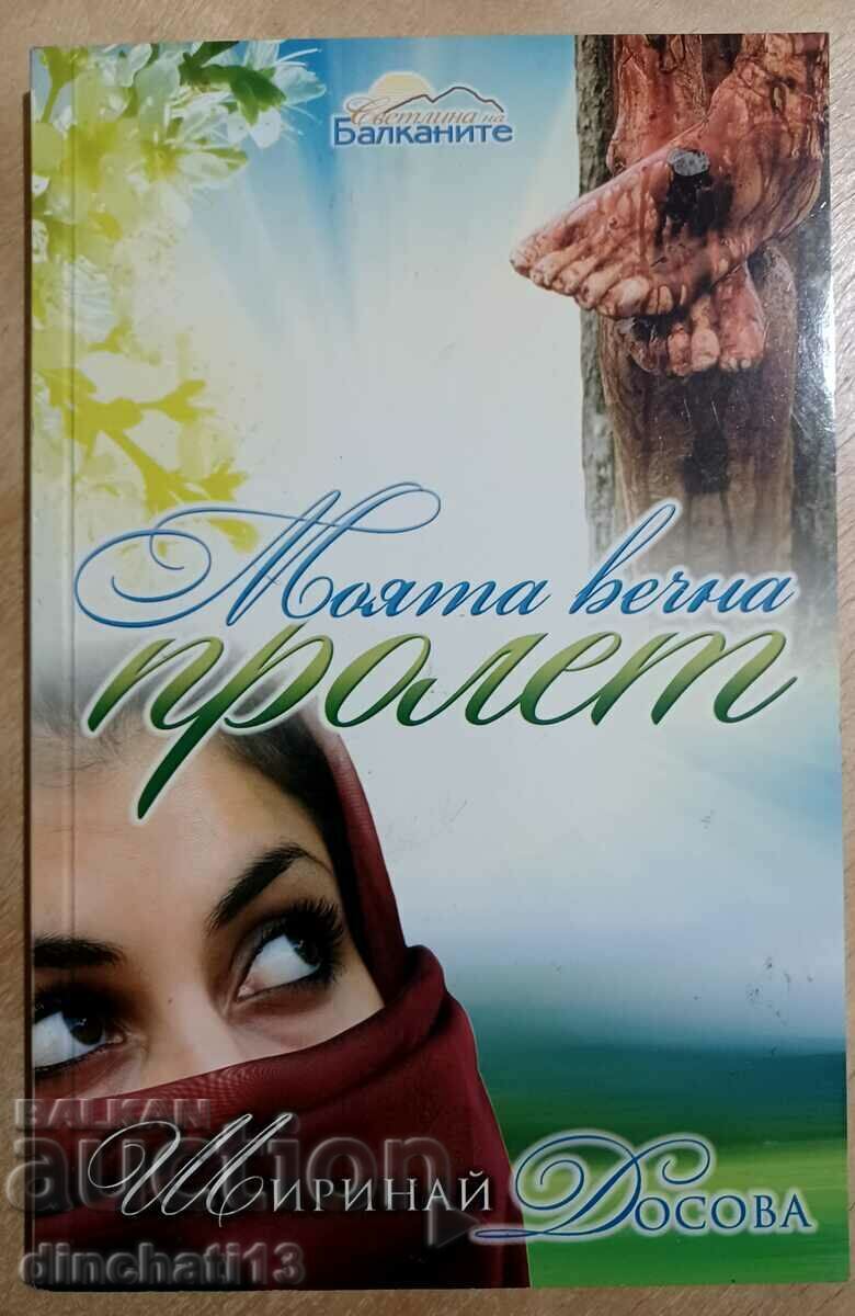 My Eternal Spring - Shirinai Dosova My Eternal Spring - Shirinai Dosova