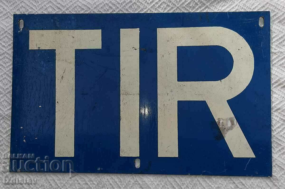 Delivery of Old aluminum TIR sign, handwritten. Delivery of Old aluminum TIR sign, handwritten.