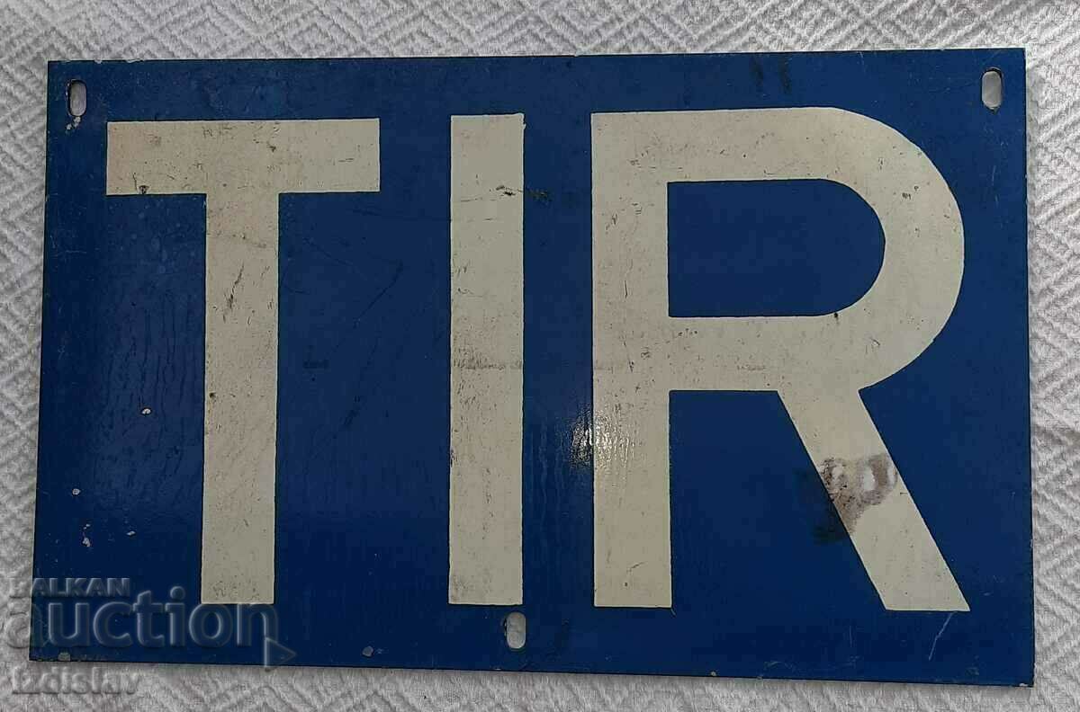 Old aluminum TIR sign, handwritten. Old aluminum TIR sign, handwritten.