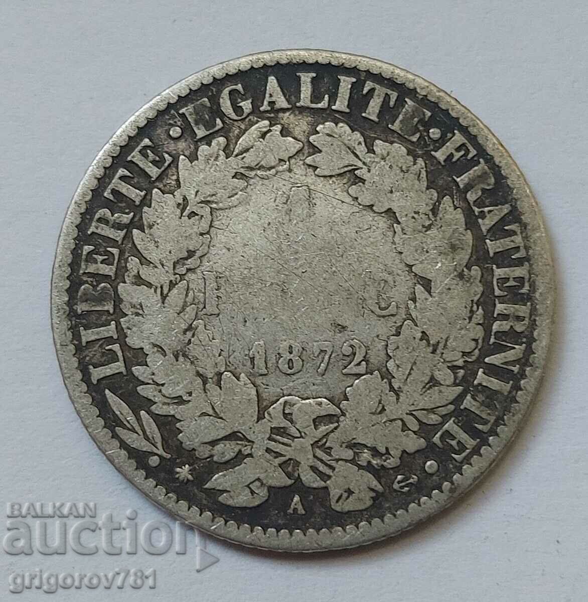 Ασήμι 1 φράγκου Γαλλία 1872 A - Ασημένιο νόμισμα #47 με τιμή € 6.14 | 12.01 BGN Ασήμι 1 φράγκου Γαλλία 1872 A - Ασημένιο νόμισμα #47 με τιμή € 6.14 | 12.01 BGN