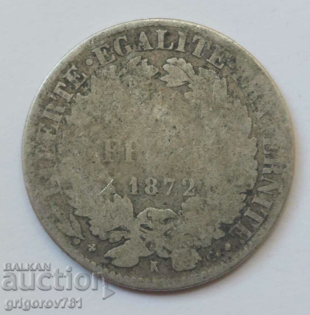 Ασήμι 1 φράγκου Γαλλία 1872 K - Ασημένιο νόμισμα #53 με τιμή € 6.14 | 12.01 BGN Ασήμι 1 φράγκου Γαλλία 1872 K - Ασημένιο νόμισμα #53 με τιμή € 6.14 | 12.01 BGN