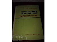 Matematică elementară: Trigonometrie Lubomir Iliev, Spas Ma