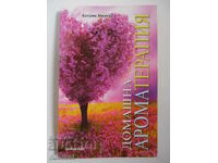 Aromoterapie acasă - Katrin Mileva