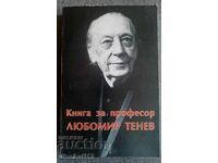 Cartea despre profesorul Lyubomir Tenev