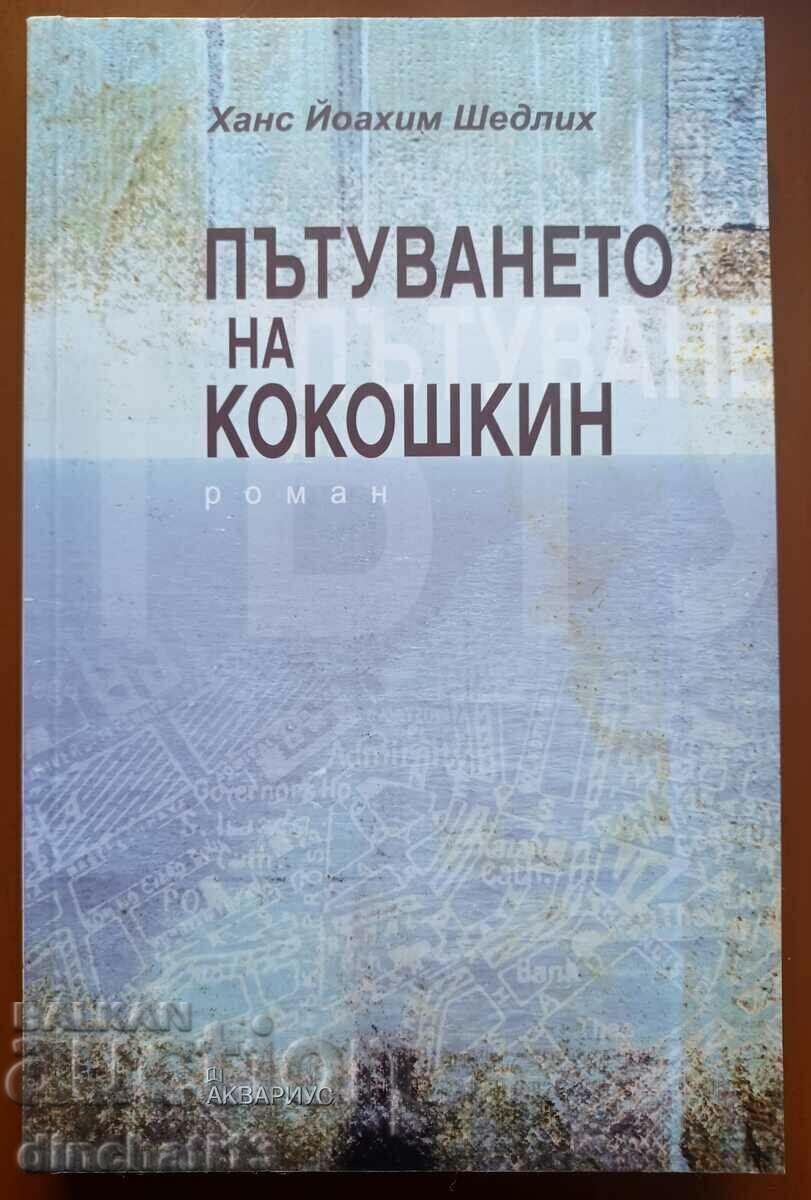Kokoshkin's Journey: Hans Joachim Schädlich Kokoshkin's Journey: Hans Joachim Schädlich